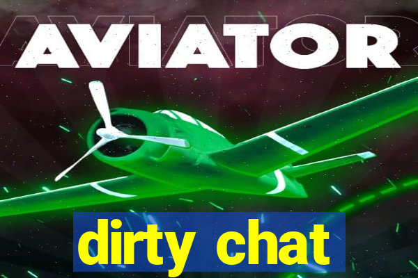 dirty chat